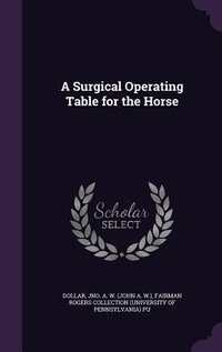 Enlarge image Cover: A Surgical Operating Table for the Horse - Palala Press