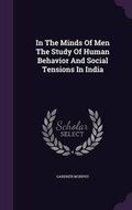 Cover: In the Minds of Men the Study of Human Behavior and Social Tensions in India - Palala Press
