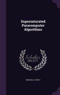 Cover: Supersaturated Paracomputer Algorithms - Palala Press