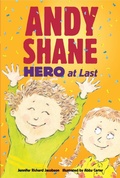 Cover: Andy Shane, Hero at Last - Candlewick Press,U.S.
