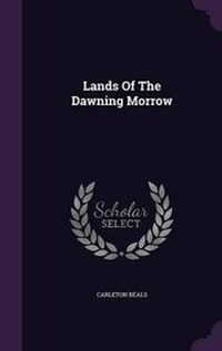 Enlarge image Cover: Lands Of The Dawning Morrow - Palala Press