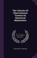 Cover: The Calculus Of ObservationsA Treatise On Numerical Mahematics - Palala Press