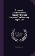 Cover: Economic Assessment of Forestry Project Impacts Fao Forestry Paper 106 - Palala Press