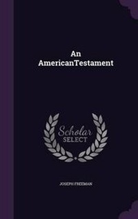 Enlarge image Cover: An AmericanTestament - Palala Press