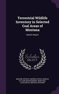 Cover: Terrestrial Wildlife Inventory in Selected Coal Areas of Montana - Palala Press