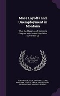 Cover: Mass Layoffs and Unemployment in Montana - Palala Press