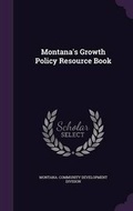 Cover: Montana's Growth Policy Resource Book - Palala Press