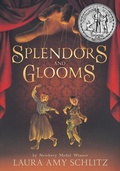 Cover: Splendors and Glooms - Candlewick Press,U.S.
