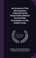 Cover: An Account of the Alcyonarians Collected by the Royal Indian Marine Survey Ship Investigator in the Indian Ocean - Palala Press