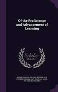 Cover: Of the Proficience and Advancement of Learning - Palala Press