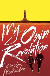 Enlarge image Cover: My Own Revolution - Candlewick Press,U.S.