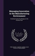 Cover: Managing Innovation in the Manufacturing Environment - Palala Press