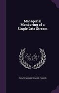 Cover: Managerial Monitoring of a Single Data Stream - Palala Press