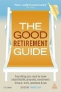 Cover: The Good Retirement Guide 2013 - Kogan Page Ltd