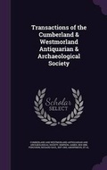 Cover: Transactions of the Cumberland & Westmorland Antiquarian & Archaeological Society - Palala Press