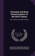 Cover: Transient and Busy Period Analysis of the GI/G/1 Queue - Palala Press
