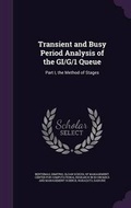 Cover: Transient and Busy Period Analysis of the GI/G/1 Queue - Palala Press