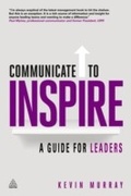 Cover: Communicate to Inspire - Kogan Page Ltd