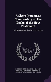 Enlarge image Cover: A Short Protestant Commentary on the Books of the New Testament - Palala Press