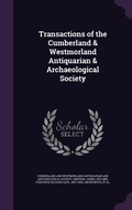 Cover: Transactions of the Cumberland & Westmorland Antiquarian & Archaeological Society - Palala Press