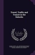 Cover: Travel, Traffic and Transit in the Suburbs - Palala Press