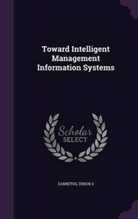 Enlarge image Cover: Toward Intelligent Management Information Systems - Palala Press