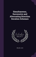 Cover: Simultaneous, Successive and Alternating Direction Iteration Schemes - Palala Press