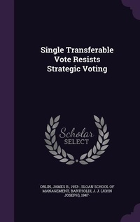 Enlarge image Cover: Single Transferable Vote Resists Strategic Voting - Palala Press