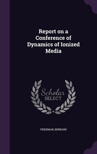 Enlarge image Cover: Report on a Conference of Dynamics of Ionized Media - Palala Press