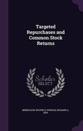 Cover: Targeted Repurchases and Common Stock Returns - Palala Press