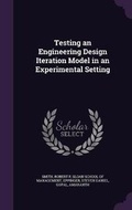 Cover: Testing an Engineering Design Iteration Model in an Experimental Setting - Palala Press