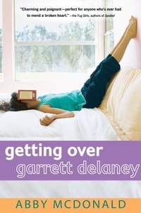 Enlarge image Cover: Getting Over Garrett Delaney - Candlewick Press,U.S.