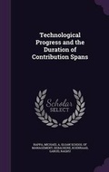 Cover: Technological Progress and the Duration of Contribution Spans - Palala Press