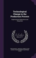Cover: Technological Change in the Production Process - Palala Press
