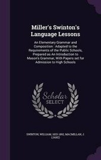 Enlarge image Cover: Miller's Swinton's Language Lessons - Palala Press