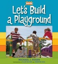 Cover: Let's Build a Playground - Candlewick Press,U.S.