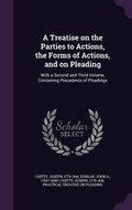 Cover: A Treatise on the Parties to Actions, the Forms of Actions, and on Pleading - Palala Press