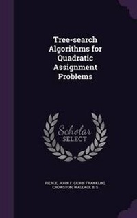 Enlarge image Cover: Tree-search Algorithms for Quadratic Assignment Problems - Palala Press