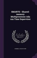 Cover: SMARTS - Shared-memory Multiprocessor Ada run Time Supervisor - Palala Press