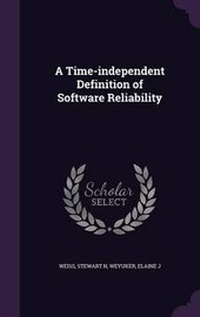 Enlarge image Cover: A Time-independent Definition of Software Reliability - Palala Press