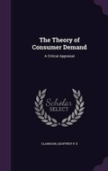 Cover: The Theory of Consumer Demand - Palala Press
