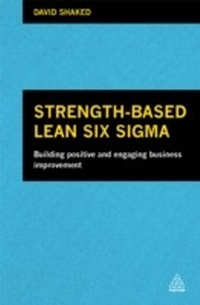 Abbildung von: Strength-Based Lean Six Sigma - Kogan Page Ltd