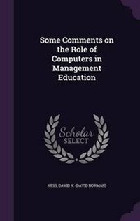 Enlarge image Cover: Some Comments on the Role of Computers in Management Education - Palala Press