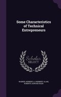 Cover: Some Characteristics of Technical Entrepreneurs - Palala Press