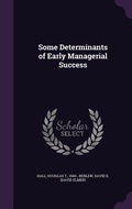 Cover: Some Determinants of Early Managerial Success - Palala Press