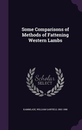Cover: Some Comparisons of Methods of Fattening Western Lambs - Palala Press