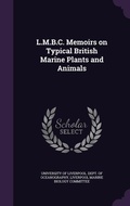Cover: L.M.B.C. Memoirs on Typical British Marine Plants and Animals - Palala Press