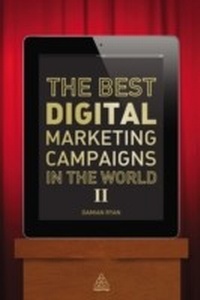 Abbildung von: The Best Digital Marketing Campaigns in the World II - Kogan Page Ltd