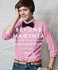 Cover: Beyond Magenta: Transgender Teens Speak Out - Candlewick Press,U.S.
