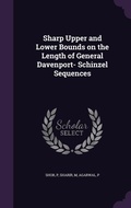 Cover: Sharp Upper and Lower Bounds on the Length of General Davenport- Schinzel Sequences - Palala Press